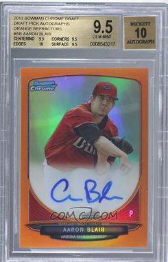 2013 Bowman Draft Picks & Prospects - Chrome Prospect Autographs - Orange Refractor #BCA-AB - Aaron Blair /25 [BGS 9.5 GEM MINT]