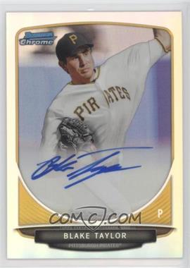 2013 Bowman Draft Picks & Prospects - Chrome Prospect Autographs - Refractor #BCA-BT - Blake Taylor