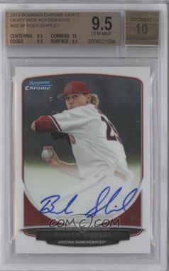 2013 Bowman Draft Picks & Prospects - Chrome Prospect Autographs #BCA-BS - Braden Shipley [BGS 9.5 GEM MINT]