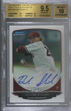 2013 Bowman Draft Picks & Prospects - Chrome Prospect Autographs #BCA-BS - Braden Shipley [BGS 9.5 GEM MINT]