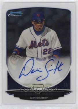 2013 Bowman Draft Picks & Prospects - Chrome Prospect Autographs #BCA-DS - Dominic Smith