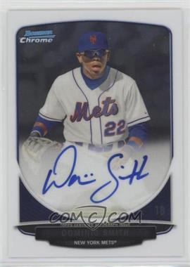 2013 Bowman Draft Picks & Prospects - Chrome Prospect Autographs #BCA-DS - Dominic Smith