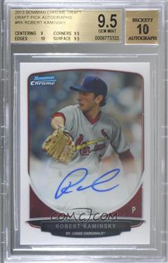 2013 Bowman Draft Picks & Prospects - Chrome Prospect Autographs #BCA-RK - Robert Kaminsky [BGS 9.5 GEM MINT]