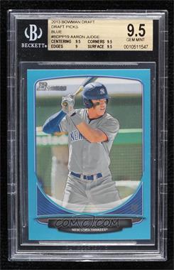 2013 Bowman Draft Picks & Prospects - Draft Picks - Blue #BDPP19 - Aaron Judge /500 [BGS 9.5 GEM MINT]