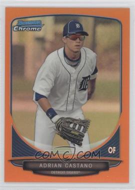 2013 Bowman Draft Picks & Prospects - Draft Picks Chrome - Orange Refractor #BDPP123 - Adrian Castano /25