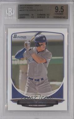 2013 Bowman Draft Picks & Prospects - Draft Picks #BDPP19 - Aaron Judge [BGS 9.5 GEM MINT]