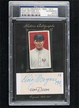 2013 Historic Autographs 1909-12 - PSA/DNA Authentic Cut Autographs #_CHME - Chief Meyers [PSA/DNA Encased]