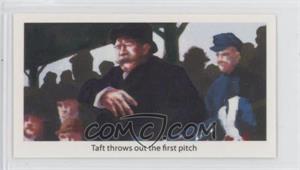 2013 Historic Autographs National Convention - National Convention [Base] - Red Back #_WITA - Taft throws out the first pitch (William H. Taft)