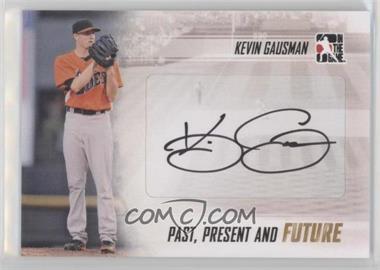 2013 In the Game Past, Present, and Future - Autographs #PPF-KG1 - Kevin Gausman