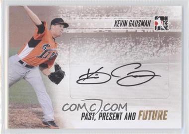 2013 In the Game Past, Present, and Future - Autographs #PPF-KG4 - Kevin Gausman