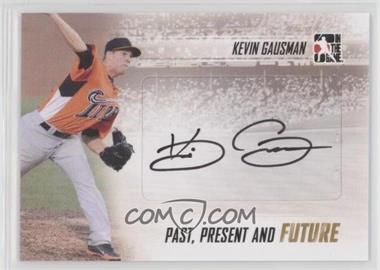 2013 In the Game Past, Present, and Future - Autographs #PPF-KG4 - Kevin Gausman