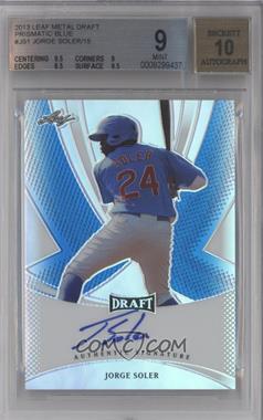 2013 Leaf Metal Draft - [Base] - Blue Prismatic #BA-JS1 - Jorge Soler /15 [BGS 9 MINT]