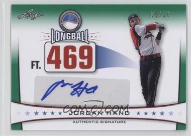 2013 Leaf Power Showcase - Longball Autographs - Green #LBA-JH1 - Jordan Hand /10