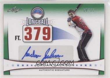 2013 Leaf Power Showcase - Longball Autographs - Green #LBA-JJ2 - Jordan Jackson /10