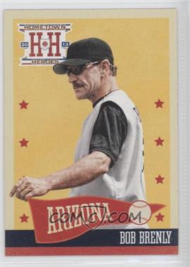 2013 Panini Hometown Heroes - [Base] #125 - Bob Brenly