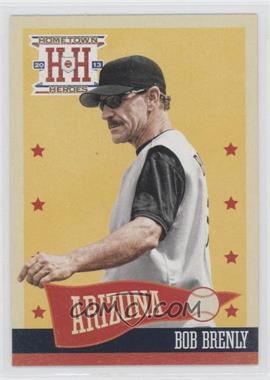 2013 Panini Hometown Heroes - [Base] #125 - Bob Brenly