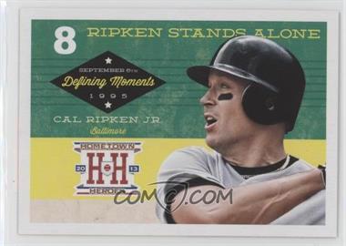 2013 Panini Hometown Heroes - Defining Moments #DM9 - Cal Ripken Jr.