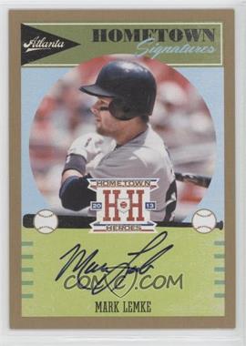 2013 Panini Hometown Heroes - Hometown Signatures - Gold #HSML - Mark Lemke /25