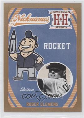 2013 Panini Hometown Heroes - Nicknames - Gold #N11 - Roger Clemens