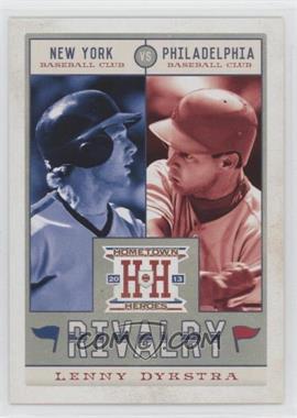 2013 Panini Hometown Heroes - Rivalry #R18 - Lenny Dykstra