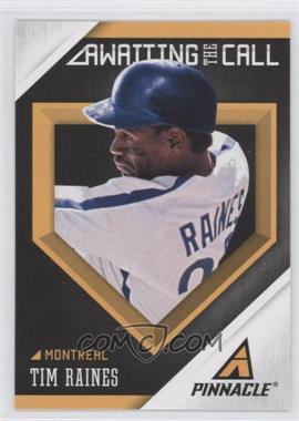 2013 Panini Pinnacle - Awaiting the Call #AC1 - Tim Raines