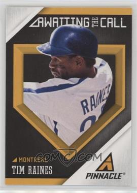 2013 Panini Pinnacle - Awaiting the Call #AC1 - Tim Raines