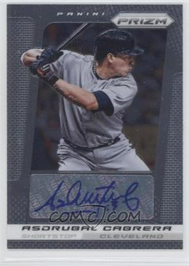 2013 Panini Prizm - Autographs #AC - Asdrubal Cabrera