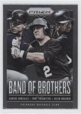 2013 Panini Prizm - Band of Brothers #BB7 - Carlos Gonzalez, Troy Tulowitzki, Wilin Rosario