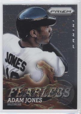 2013 Panini Prizm - Fearless #F16 - Adam Jones