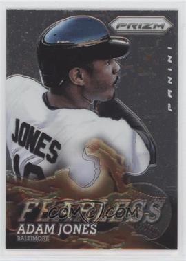 2013 Panini Prizm - Fearless #F16 - Adam Jones