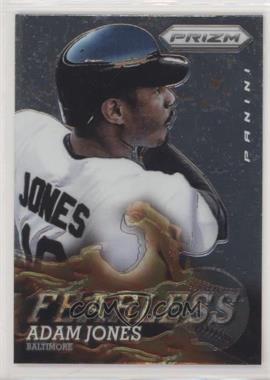 2013 Panini Prizm - Fearless #F16 - Adam Jones