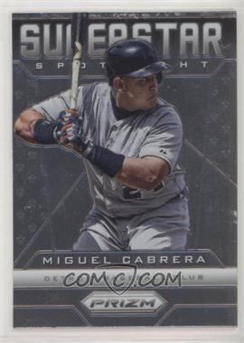 2013 Panini Prizm - Superstar Spotlight #SS14 - Miguel Cabrera