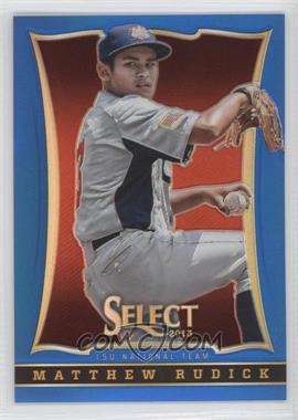 2013 Panini USA Baseball Box Set - Select Blue Prizm Preview #59 - Matthew Rudick /199