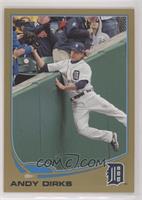 Andy Dirks #/2,013