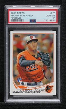 2013 Topps - [Base] #270.1 - Manny Machado [PSA 10 GEM MT]