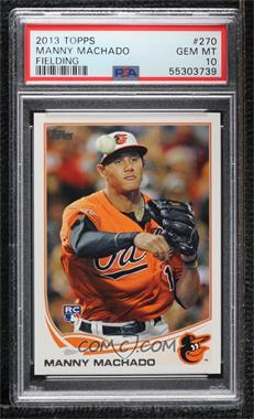 2013 Topps - [Base] #270.1 - Manny Machado [PSA 10 GEM MT]