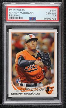 2013 Topps - [Base] #270.1 - Manny Machado [PSA 10 GEM MT]