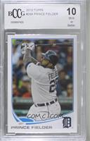 Prince Fielder [BCCG 10 Mint or Better]