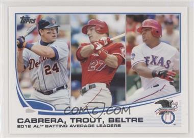 2013 Topps - [Base] #294 - League Leaders - AL Batting Average Leaders (Miguel Cabrera, Mike Trout, Adrian Beltre)