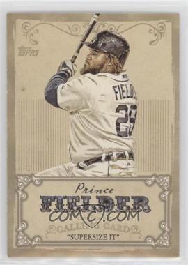 2013 Topps - Calling Card #CC-1 - Prince Fielder