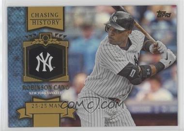2013 Topps - Chasing History - Gold Foil #CH-73 - Robinson Cano