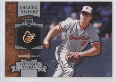 2013 Topps - Chasing History #CH-4 - Cal Ripken Jr.