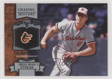 2013 Topps - Chasing History #CH-4 - Cal Ripken Jr.