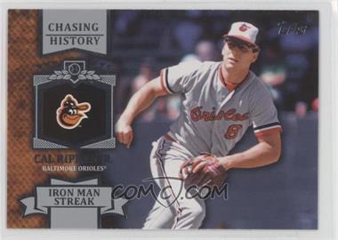 2013 Topps - Chasing History #CH-4 - Cal Ripken Jr.