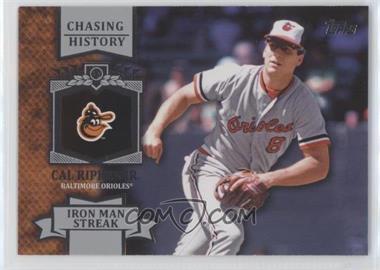 2013 Topps - Chasing History #CH-4 - Cal Ripken Jr.