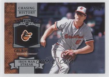 2013 Topps - Chasing History #CH-4 - Cal Ripken Jr.