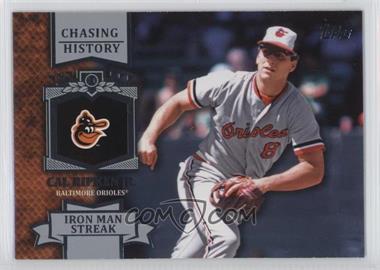 2013 Topps - Chasing History #CH-4 - Cal Ripken Jr.