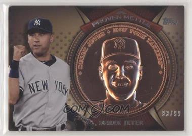 2013 Topps - Proven Mettle Commemorative Coins - Bronze #PMC-DJ - Derek Jeter /99