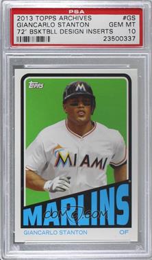 2013 Topps Archives - 1972 Basketball Design #72B-GS - Giancarlo Stanton [PSA 10 GEM MT]