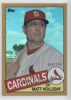 Matt Holliday #/199